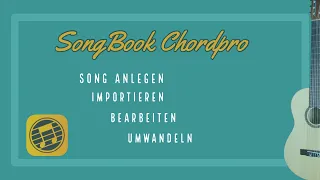 Song ANLEGEN - IMPORTIEREN - BEARBEITEN - UMWANDELN PDF mit SongBook Chordpro ~ Tutorial