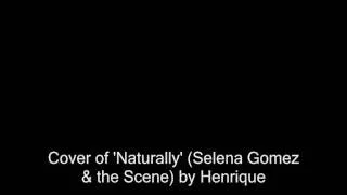 Henrique -  'Naturally' (Selena Gomez) [Cover]