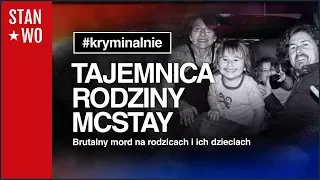 Tajemnica zaginięcia rodziny McStay - Kryminalnie #15