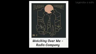 Watching Over Me- Radio Company (Legendado/Tradução)
