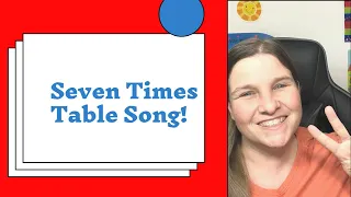 Seven Times Table Song that worked like MAGIC!!