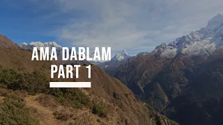 Ama Dablam 2022 Part 1 - Lukla and EBC Trek