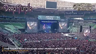 Deep Purple • When a blind man cries • Monsters of Rock Allianz Parque, São Paulo-SP - Brasil 2023