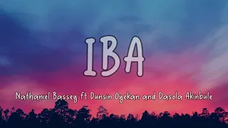 Nathaniel Bassey - IBA (Lyric Video) ft Dunsin Oyekan and Dasola Akinbule