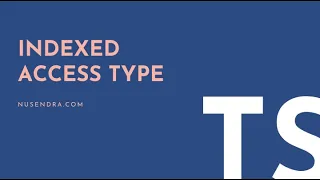 Intermediate TypeScript #3: Indexed Access Type - Indonesian