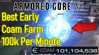 Best Coam Farm Early Game, 100k per minute, Armored Core 6 money farm exploit