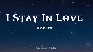 Mariah Carey - I Stay In Love With you (Lyrics)