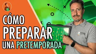 ► Cómo PREPARAR una PRETEMPORADA (todo lo que tienes que tener en cuenta) 🕵🏻