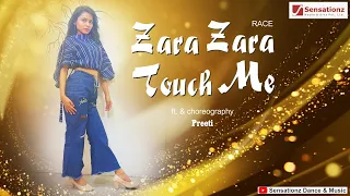 Zara Zara Touch Me | Dance Cover | Race | Katrina Kaif | Preeti | Sensationz Dance & Music