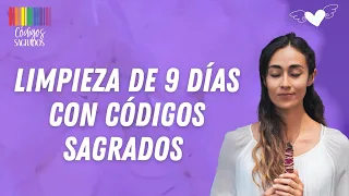 Limpieza energética de 9 días con Códigos Sagrados