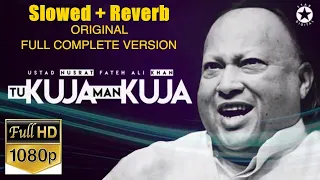 Tu Kuja Man Kuja (Slowed & Reverb) Ustad Nusrat Fateh Ali Khan