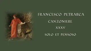 FRANCESCO PETRARCA - SOLO ET PENSOSO