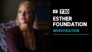 Esther Foundation enters voluntary administration amidst claims of mistreatment and abuse | 7.30