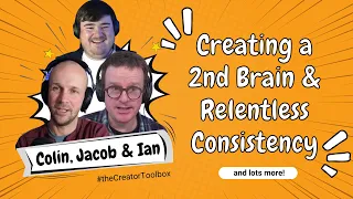 Notion Tips, Time Blocking & Creating a 2nd Brain: The Creator ToolBox with Ian Anderson Gray