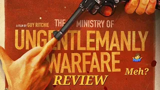 Was The Ministry of Ungentlemanly Warfare any good? | Movie Review