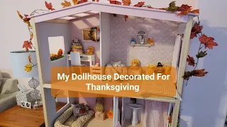 Dollhouse Tour Decorated For Thanksgiving!