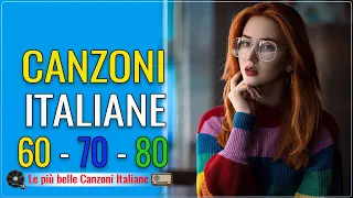 Canzoni italiane vecchie - Le migliori canzoni nostalgiche degli anni '60 '70 e '80 - Canzoni italia