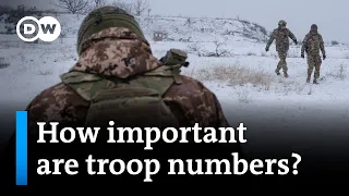 The significance of troop numbers in Ukraine | DW News