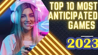 Top 10 Most Anticipated Games of 2023 - 2024