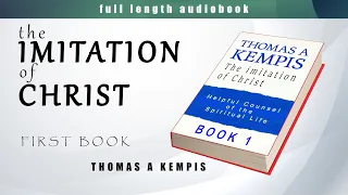 𝐓𝐡𝐞 𝐈𝐦𝐢𝐭𝐚𝐭𝐢𝐨𝐧 𝐎𝐟 𝐂𝐡𝐫𝐢𝐬𝐭 - Book 1 - Helpful Counsels of the Spiritual Life - Thomas a Kempis