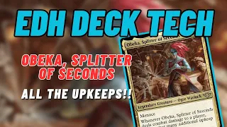 EDH Deck Tech - Obeka, Splitter of Seconds - All The Upkeeps!