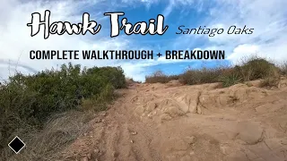 Hawk Trail - Complete Walkthrough & Breakdown - Santiago Oaks