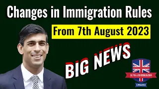 Changes in Immigration Rules from 7 August 2023 | Immigration Rules 2023. #ukvi