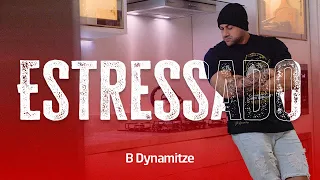 B-Dynamitze - Estressado (part. Pobre Loco)
