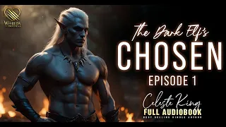 Dark Elf's Chosen Ep 1  | A Free Dark Romance Serial #serialstory