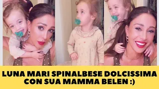 LUNA MARI SPINALBESE DOLCISSIMA CON SUA MAMMA BELEN