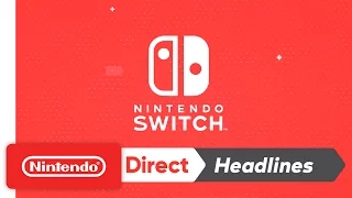 Nintendo Switch - Nintendo Direct 4.12.2017