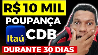 COLOQUEI 10 MIL REAIS NA POUPANÇA e R$ 10 MIL NO CDB DO ITAÚ DURANTE 30 DIAS! QUAL RENDEU MAIS?