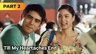 ‘Till My Heartaches End’ FULL MOVIE Part 2 | Kim Chiu, Gerald Anderson