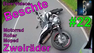 Eure Videos - Das Beste #22 - Zweiräder, Motorrad, Roller, Moped... Sowas halt. - Best Of Dashcam