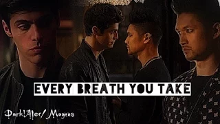[Dark!Alec/Magnus] Every breath you take