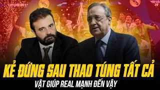 KHÔNG PHẢI ANCELOTTI HAY ZIDANE: KẺ ĐỨNG SAU THAO TÚNG TẤT CẢ MỚI LÀ NHÂN VẬT GIÚP REAL MẠNH ĐẾN VẬY