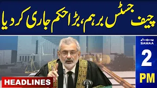 Samaa News Headlines 2PM | Chief Justice Qazi Faez Isa In Action  | 23 April 2024 | SAMAA TV