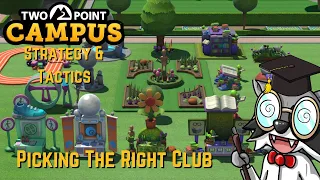 Two Point Campus Strategy & Tactics Quick Tip: Picking the Right Club For Your Campus