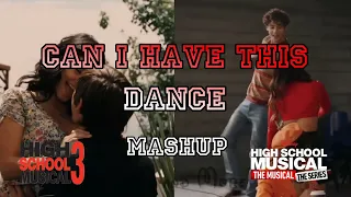 Can I Have This Dance (Mashup) | High School Musical 3 x HSMTMTS THE FINAL SEASON