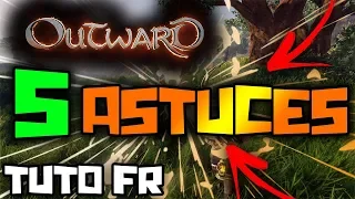 OUTWARD 5 ASTUCES BIEN DÉBUTER GAMEPLAY TUTO FR !