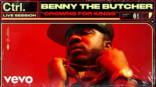 Benny the Butcher - "Crowns for Kings" Live Session | Vevo Ctrl