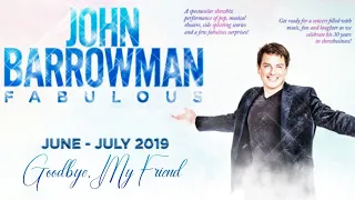 Goodbye My Friend (Live and Dedicated To Fans) - John Barrowman Fabulous July 2019