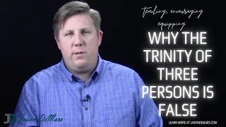 Why the Trinity of Three Persons is False