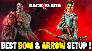 BACK 4 BLOOD OP HIGH DIFFICULTY BOW & ARROW BUILD! (Deck Guide & Explanation)