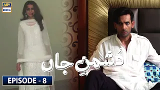 Dushman-e-Jaan Episode 8 [Subtitle Eng] | 11th June 2020 | ARY Digital Drama