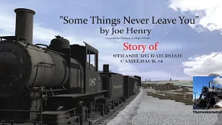 Story of Strasburg Camelback #4 | Some Things Never Leave You