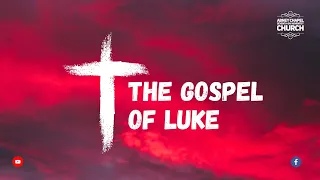 The Gospel of Luke - Chapter 2 (PART #1)