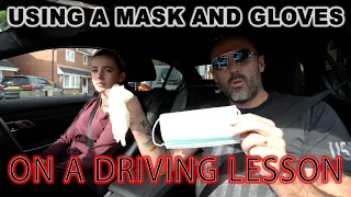 Using a Mask and Gloves on a Driving Lesson