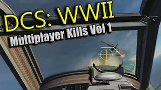 DCS: WWII Multiplayer Kills Vol. 1 in VR