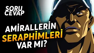 Amirallerin Seraphimleri Var mı? | One Piece Soru Cevap 9. Bölüm